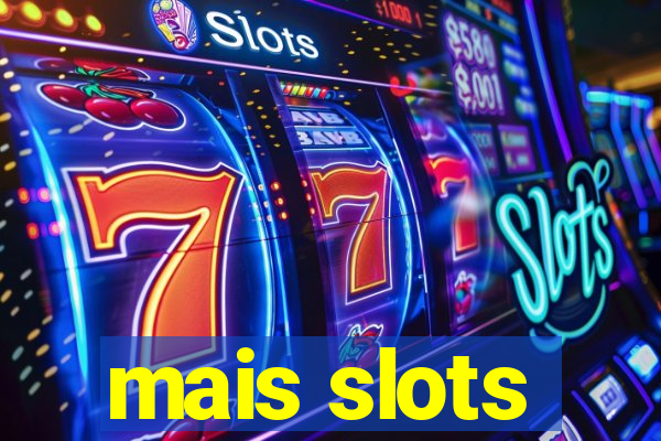 mais slots