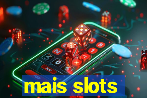 mais slots