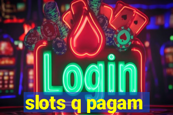 slots q pagam