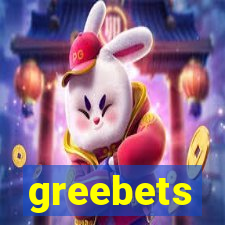 greebets