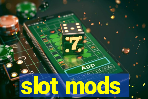 slot mods