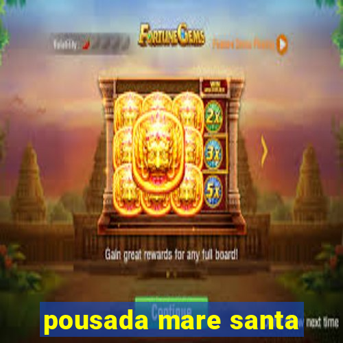 pousada mare santa