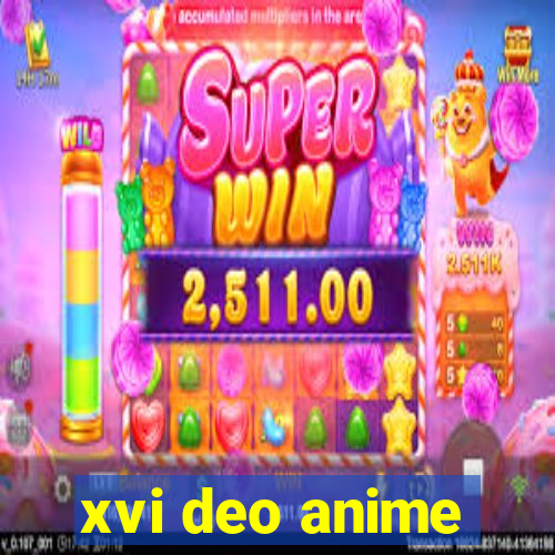 xvi deo anime