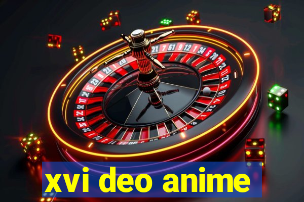 xvi deo anime