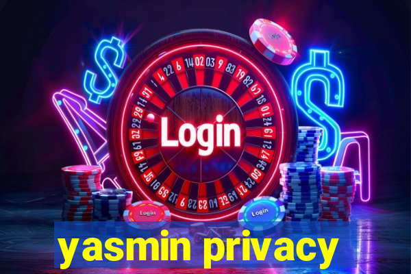 yasmin privacy