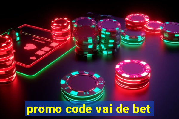 promo code vai de bet