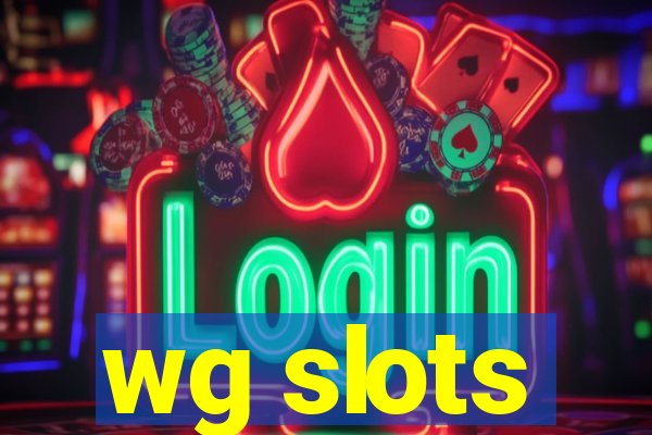 wg slots