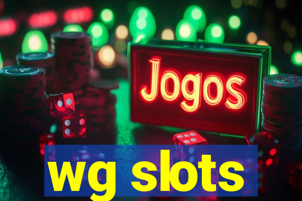 wg slots