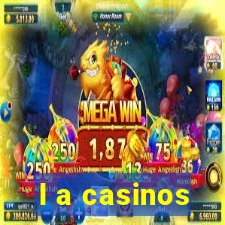 l a casinos