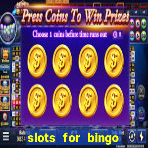 slots for bingo prova de pagamento