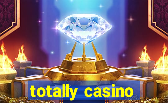 totally casino