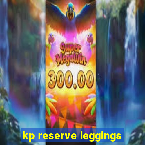 kp reserve leggings