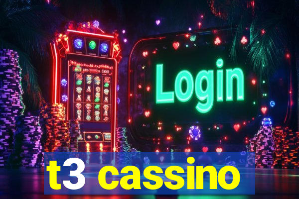 t3 cassino