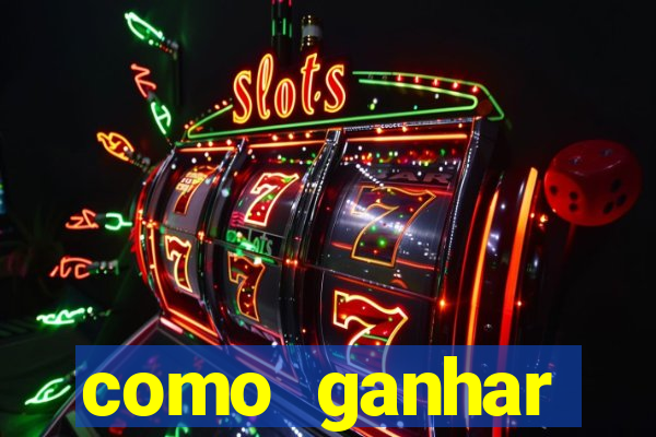 como ganhar dinheiro casino