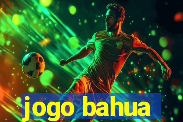 jogo bahua