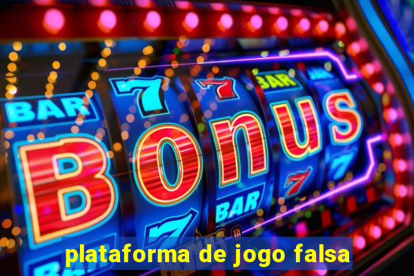 plataforma de jogo falsa