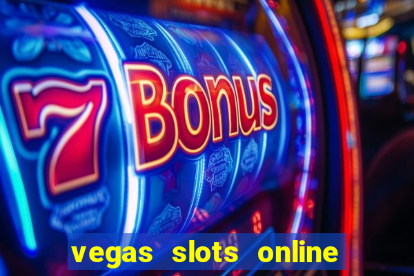 vegas slots online for free