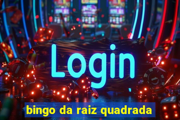 bingo da raiz quadrada