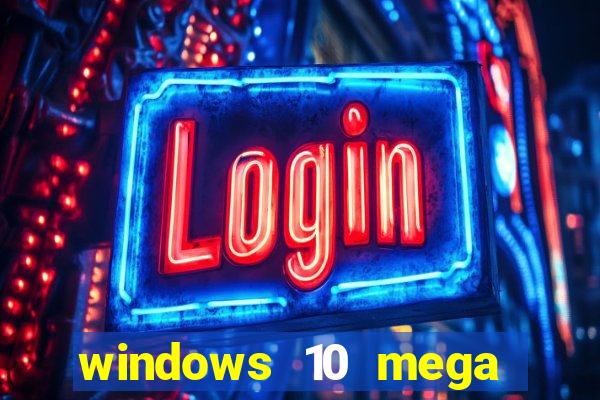 windows 10 mega lite download