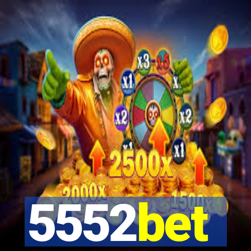 5552bet