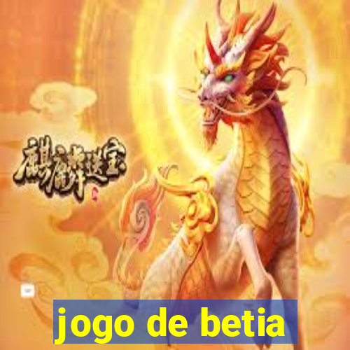 jogo de betia