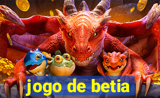 jogo de betia