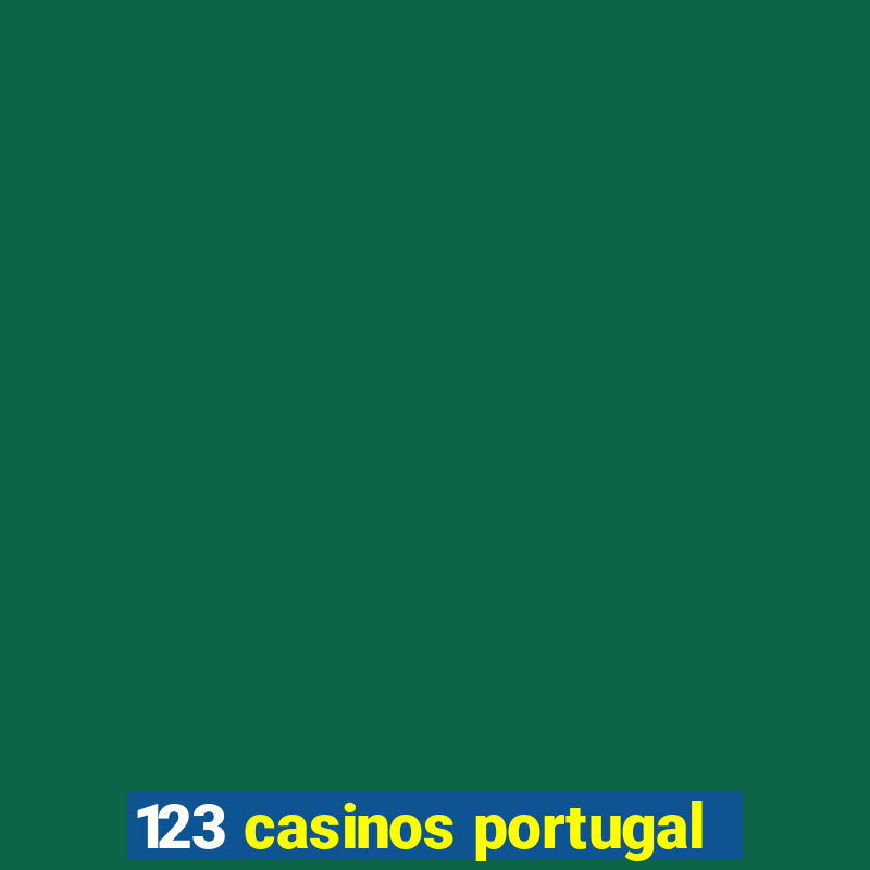 123 casinos portugal