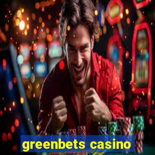 greenbets casino