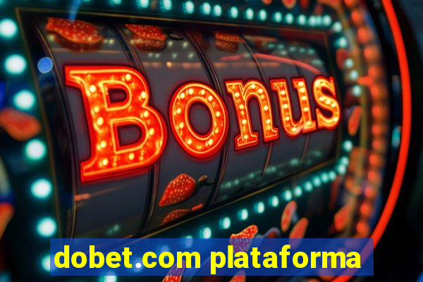 dobet.com plataforma