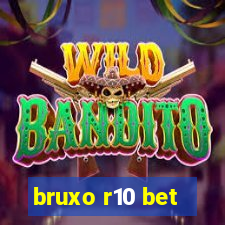 bruxo r10 bet