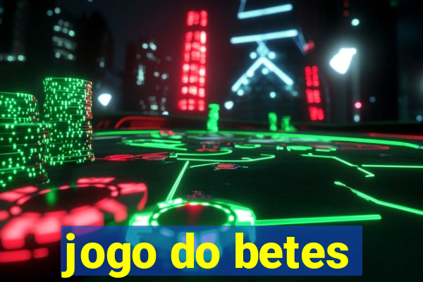 jogo do betes