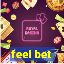 feel bet