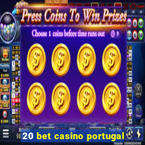 20 bet casino portugal