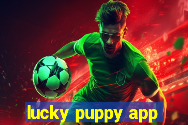 lucky puppy app