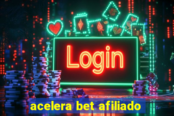 acelera bet afiliado