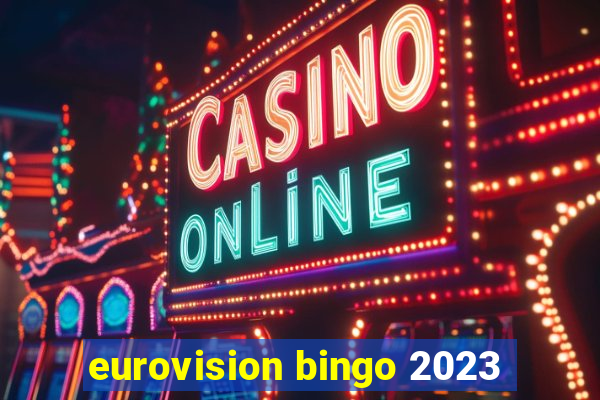 eurovision bingo 2023