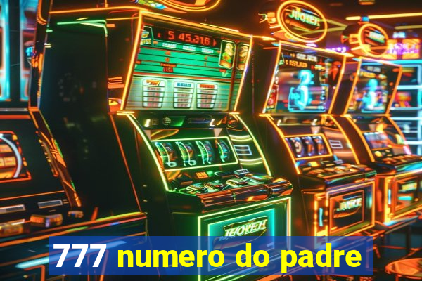 777 numero do padre