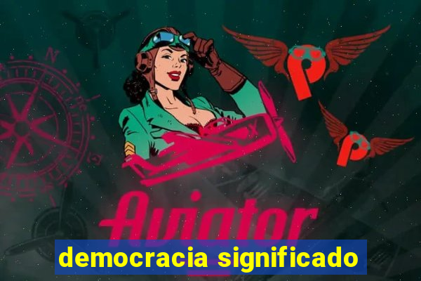 democracia significado