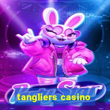 tangliers casino