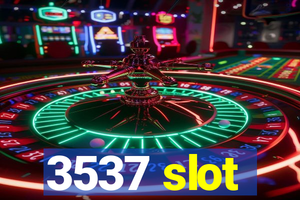 3537 slot