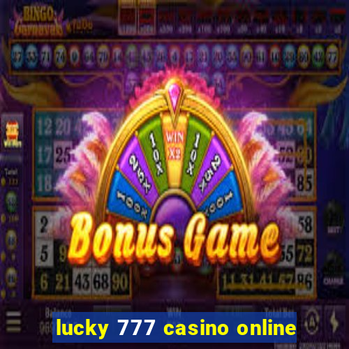 lucky 777 casino online