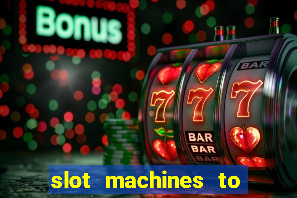 slot machines to play free