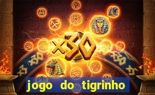 jogo do tigrinho bonus sem deposito