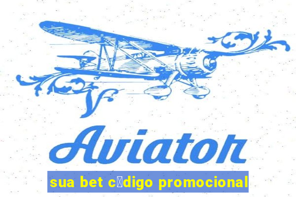 sua bet c贸digo promocional