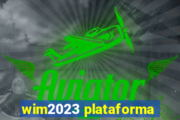 wim2023 plataforma