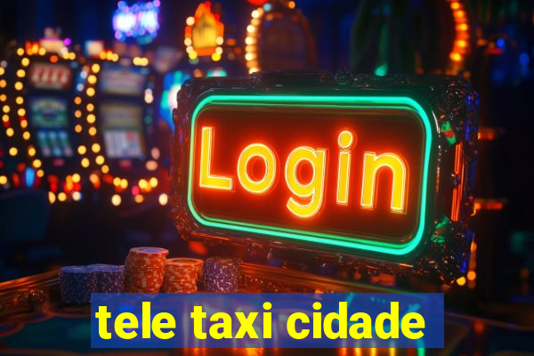 tele taxi cidade