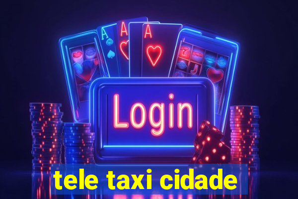 tele taxi cidade