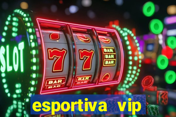 esportiva vip reclame aqui