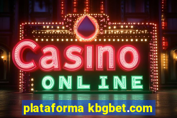 plataforma kbgbet.com