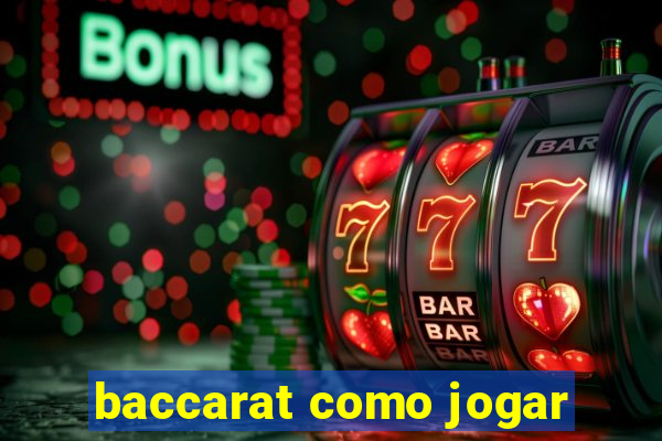 baccarat como jogar